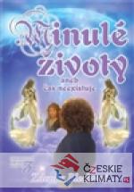 Minulé životy aneb čas neexistuje