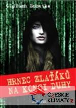 Hrnec zlaťáků na konci duhy