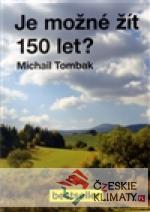 Je možné žít 150 let?