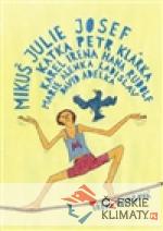 Mikuš, Julie, Josef, Katka, Petr, Klár...