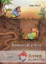 Kamarádi z lesa aneb kdo jinému jámu kop...