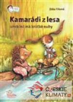 Kamarádi z lesa aneb lež má krátké nohy...