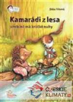 Kamarádi z lesa aneb lež má krátké nohy...