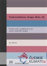Funkcionalismus, design, škola, trh