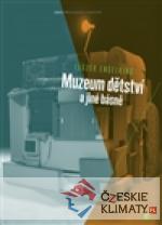 Muzeum dětství a jiné básně