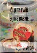 Čí je ta tvář & jiné básně