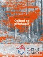 Odkud to přichází?