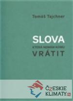 Slova, která nemám komu vrátit