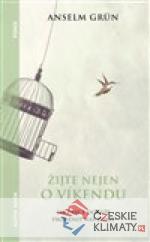 Žijte nejen o víkendu