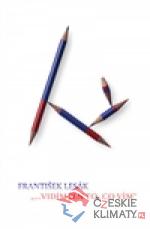 ...vidím jen to, co vím