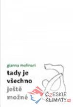 Tady je všechno ještě možné