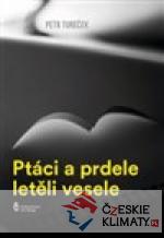 Ptáci a prdele letěli vesele