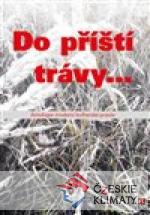 Do příští trávy...