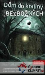 Dům do krajiny bezbožných