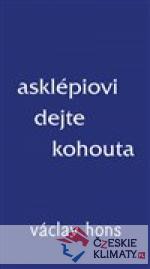 Asklépiovi dejte kohouta