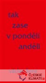 Tak zase v pondělí anděli