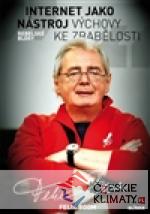 Internet jako nástroj výchovy k zbabělos...