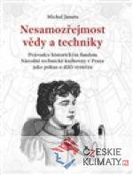 Nesamozřejmost vědy a techniky