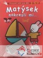 Matýsek nakresli mi … loď