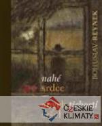 Nahé srdce / abych tichostí sršel