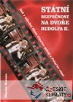 Státní bezpečnost na dvoře Rudolfa II....