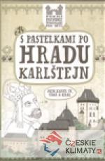 S pastelkami po hradu Karlštejn