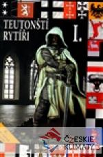 Teutonští rytíři I.