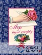 Moje tajné recepty
