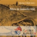 Něco se muselo stát