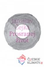 Prosranej život