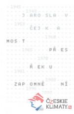 Most přes řeku zapomnění