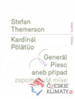 Kardinál Pölätüo / Generál Piesc aneb př...