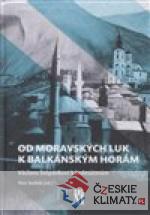 Od moravských luk k balkánským horám