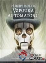 Příběhy impéria – Vzpoura automatonů...