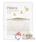 Pálava - o dvě deci výš