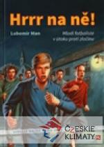 Hrrr na ně!