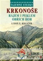 Krkonoše - rájem i peklem Obřích hor