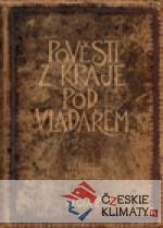 Pověsti z kraje pod Vladařem
