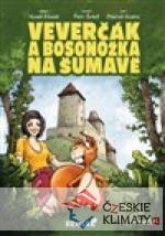 Veverčák a Bosonožka na Šumavě