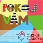 Pokoj vám: Průvodce mší svatou