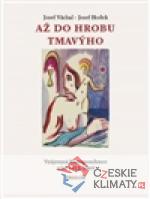 Až do hrobu tmavýho