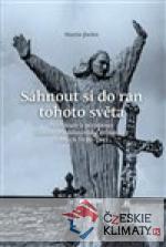 Sáhnout si do ran tohoto světa