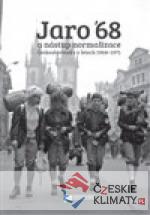 Jaro 68 a nástup normalizace.