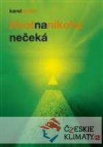 Život na nikoho nečeká