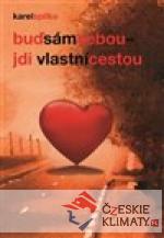 Buď sám sebou - jdi vlastní cestou