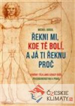 Řekni mi, kde tě bolí, a já ti řekn...