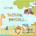 Tatínku, povídej...