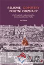 Relikvie - odpustky - poutní odznaky