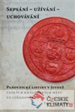 Sepsání – užívání – uchovávání...