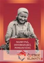 Nezbytná, osvobozující, pomlouvaná